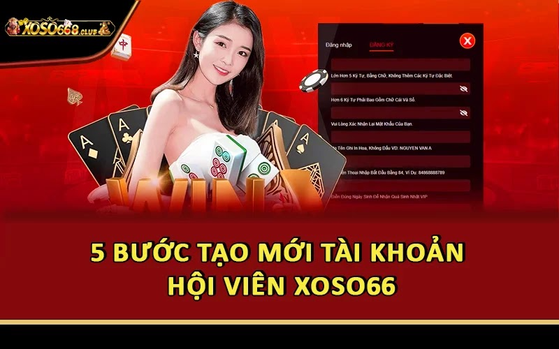 5 bước tạo mới tài khoản hội viên Xoso66